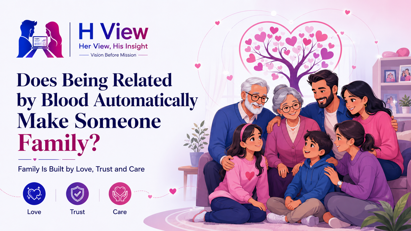 Does Being Related by Blood Automatically Make Someone Family?