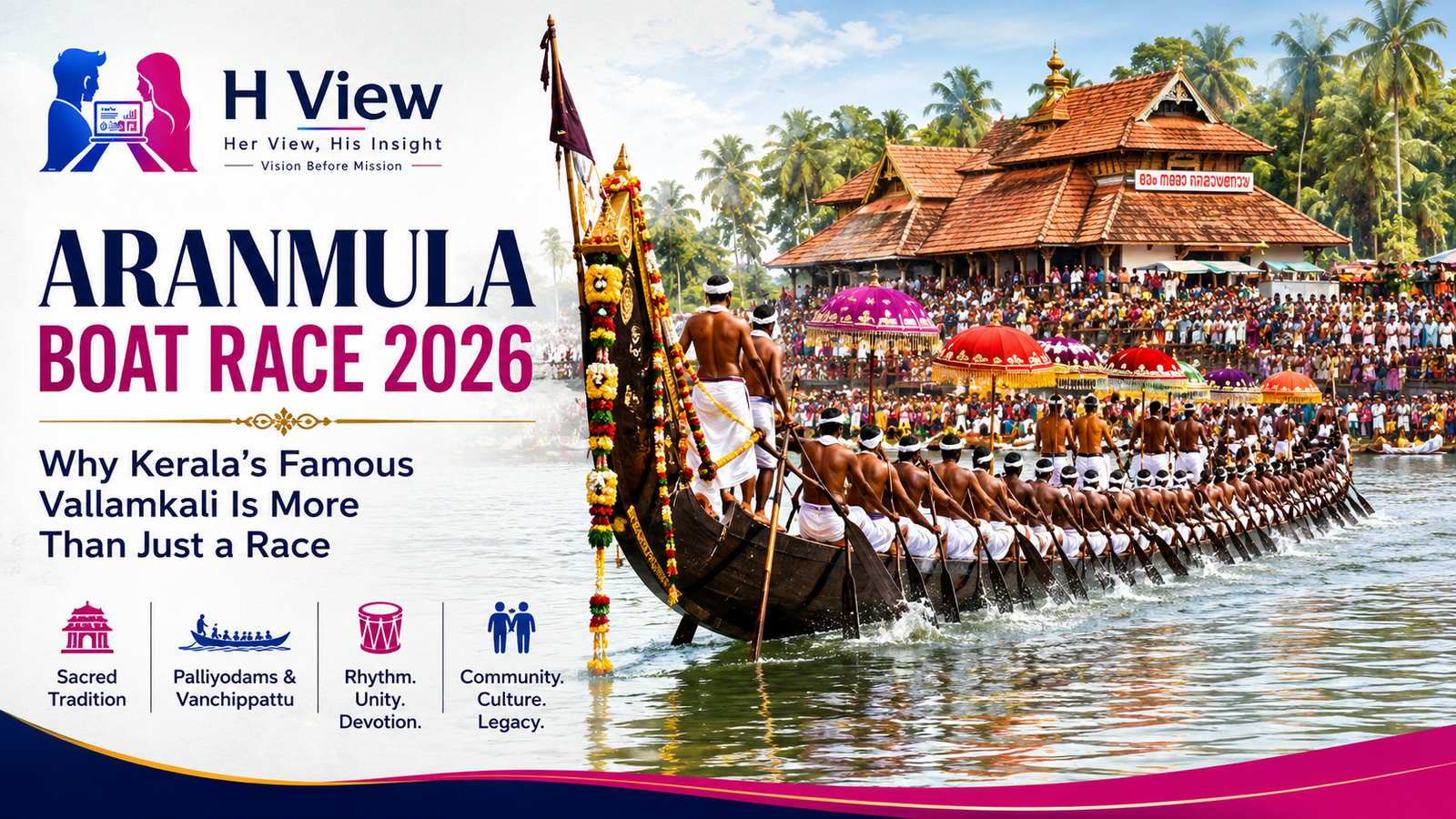 Aranmula Boat Race 2026: Why Kerala’s Famous Vallamkali Is More Than Just a Race