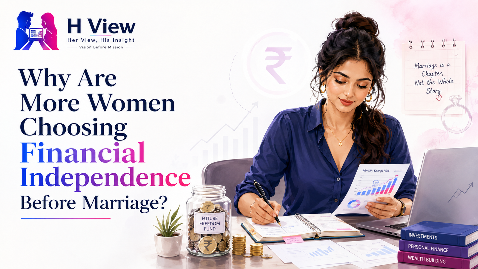 Why Are More Women Choosing Financial Independence Before Marriage?