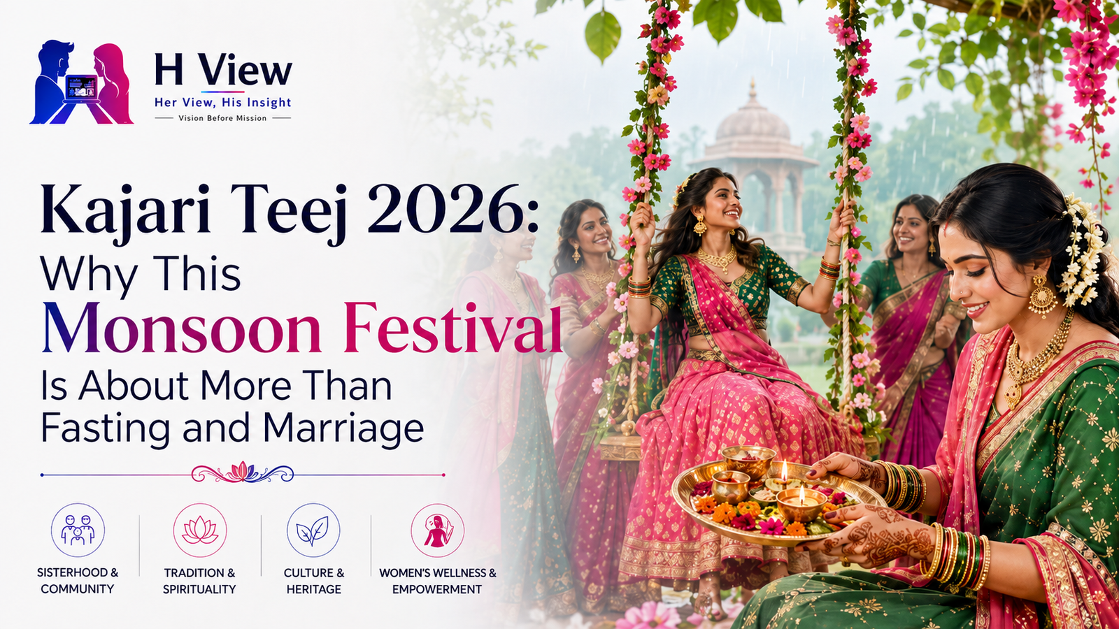 Kajari Teej 2026: Why This Monsoon Festival Is About More Than Fasting and Marriage